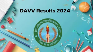 DAVV Results 2024 (Released) at dauniv.ac.in Check M.SC Details Here