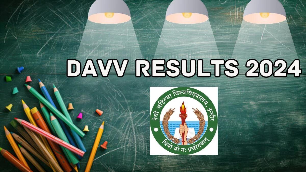 DAVV Results 2024 (Released) @ dauniv.ac.in Check B.D.S. Final Sem Details Here