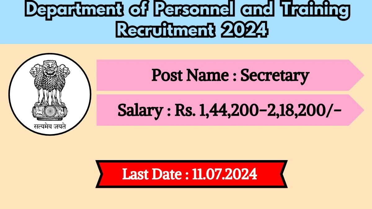 Department of Personnel and Training Recruitment 2024 Salary Up To 218200 Per Month, Check Posts, Experience, And Apply Now