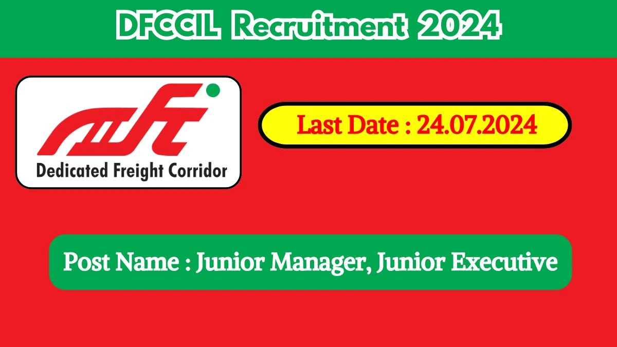 DFCCIL Recruitment 2024 Apply Online for Junior Manager, Junior Executive Job Vacancy, Know Qualification, Age Limit, Salary, Apply Online Date