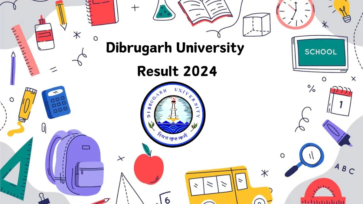 Dibrugarh University Result 2024 (Declared) at dibru.ac.in Check M.A. 2nd Sem Exam Details Here