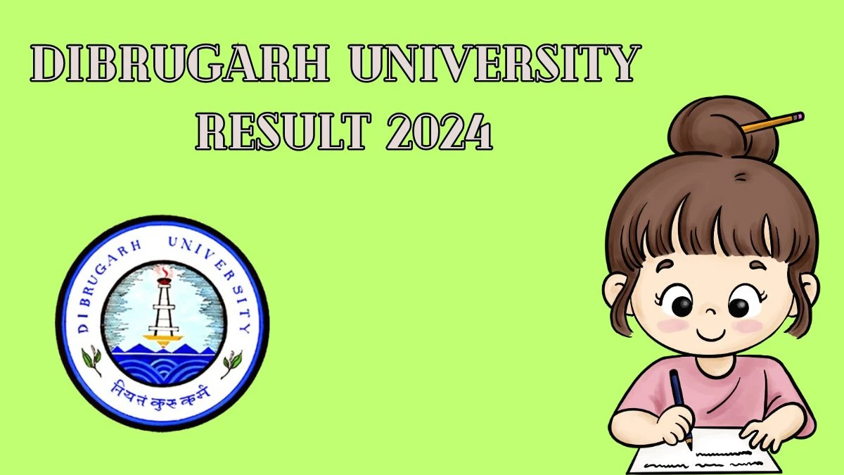 Dibrugarh University Result 2024 (Released) at dibru.ac.in Check 3rd Semester LLB./LLB. (Hons) Details Here