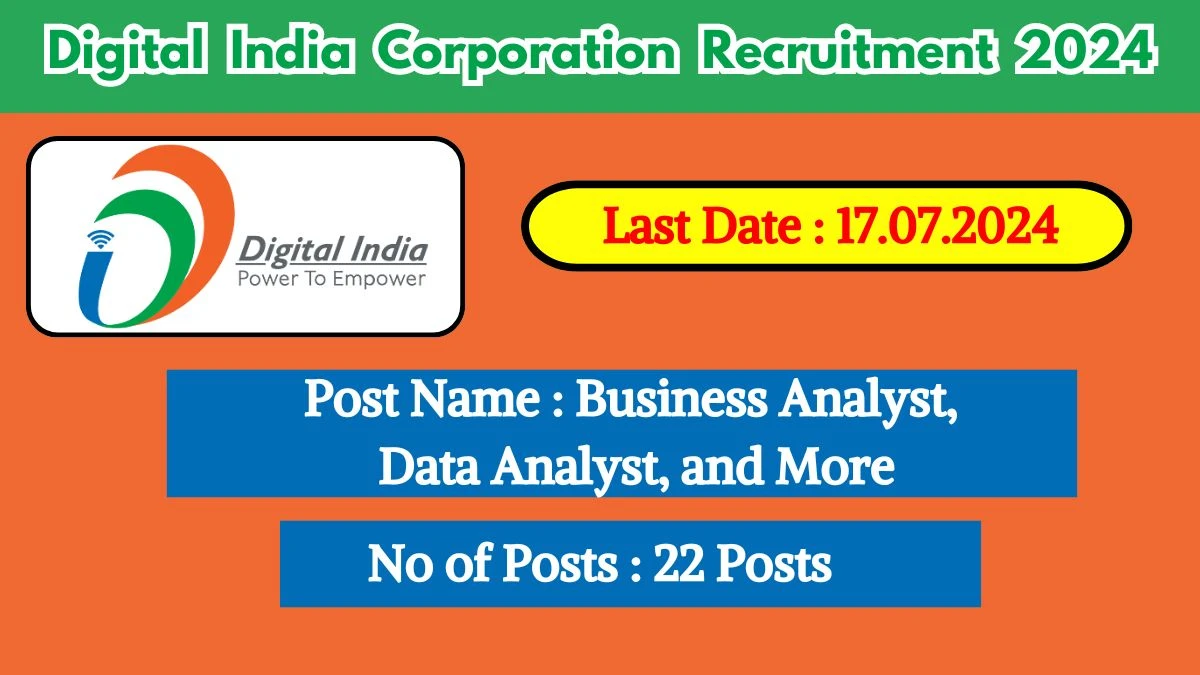 Digital India Corporation Recruitment 2024 - Latest Business Analyst and More Vacancies on 28 June 2024