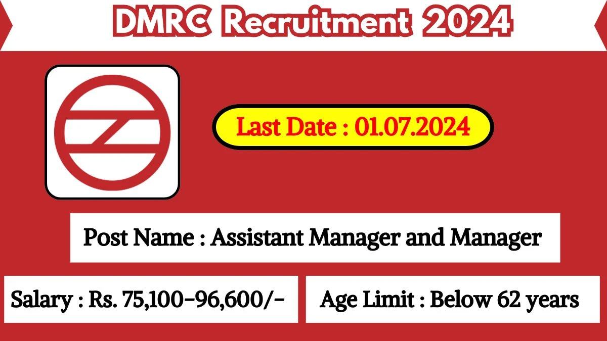DMRC Recruitment 2024 Notification Out For New Vacancies, Check Posts, Age, Qualification, Salary And Process To Apply
