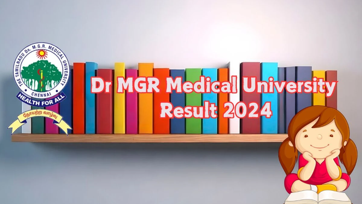 Dr MGR Medical University Result 2024 (Out) at tnmgrmu.ac.in M.D.S Link Here