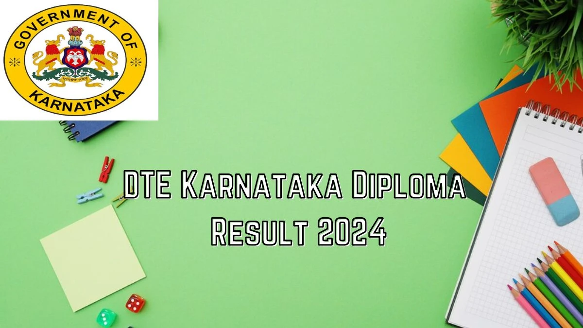 DTE Karnataka Diploma Result 2024 at dtek.karnataka.gov.in Check to Download Details here