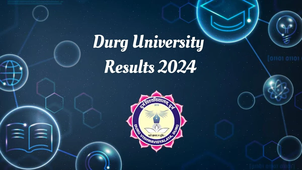 Durg University Results 2024 (Announced) at durguniversity.ac.in Check M.A. Sanskrit Result 2024