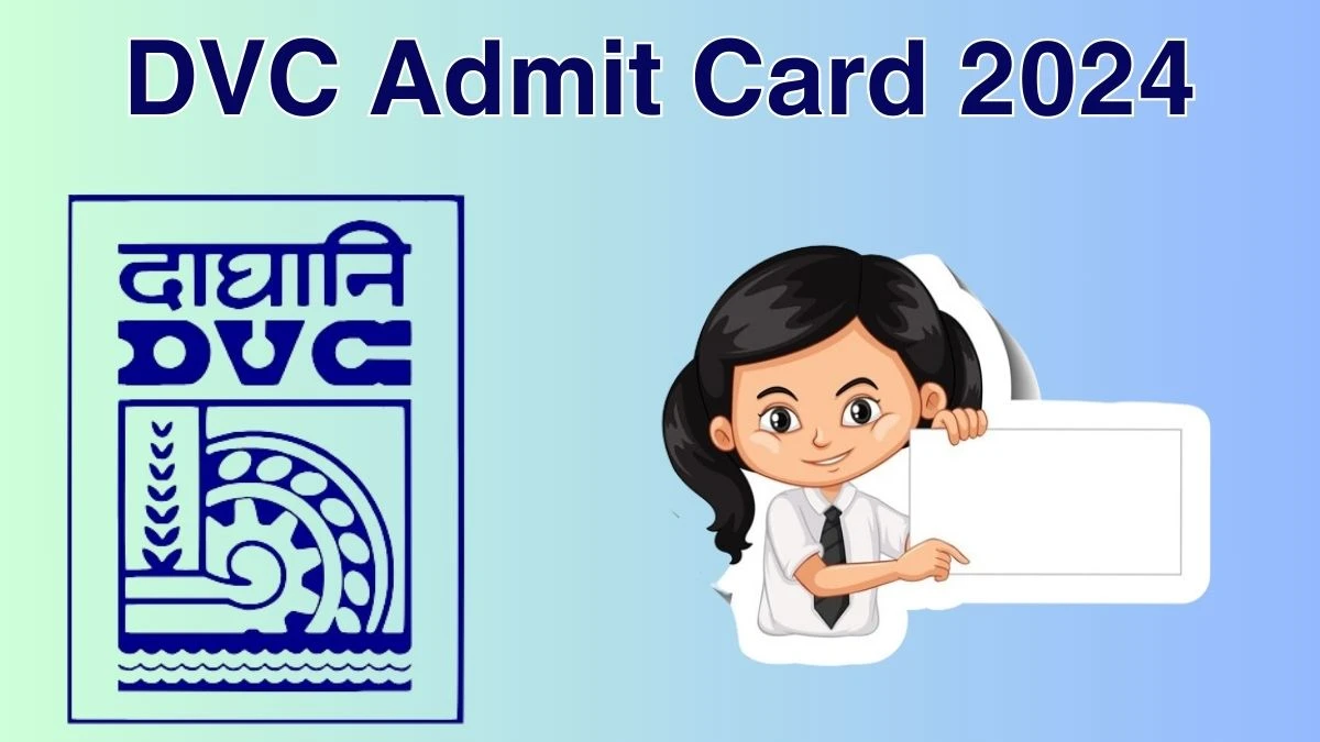 DVC Admit Card 2024 will be released Junior Engineer and Mine Surveyor Check Exam Date, Hall Ticket dvc.gov.in - 08 June 2024