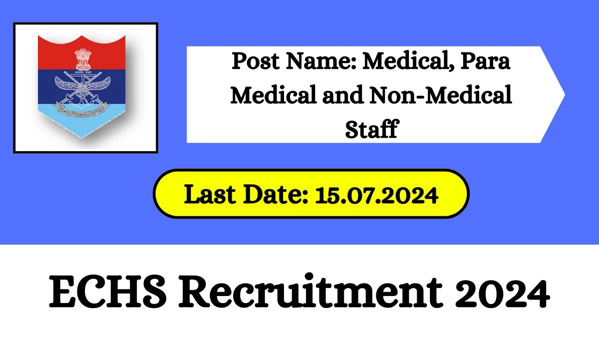 ECHS Recruitment 2024 Check Post, Vacancies, Salary, Qualification, Age And How To Apply