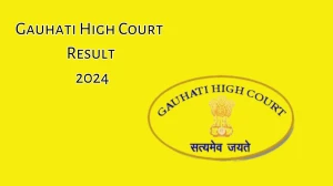 Gauhati High Court Result 2024 Declared ghconline.gov.in Library Assistant Check Gauhati High Court Merit List Here - 06 June 2024