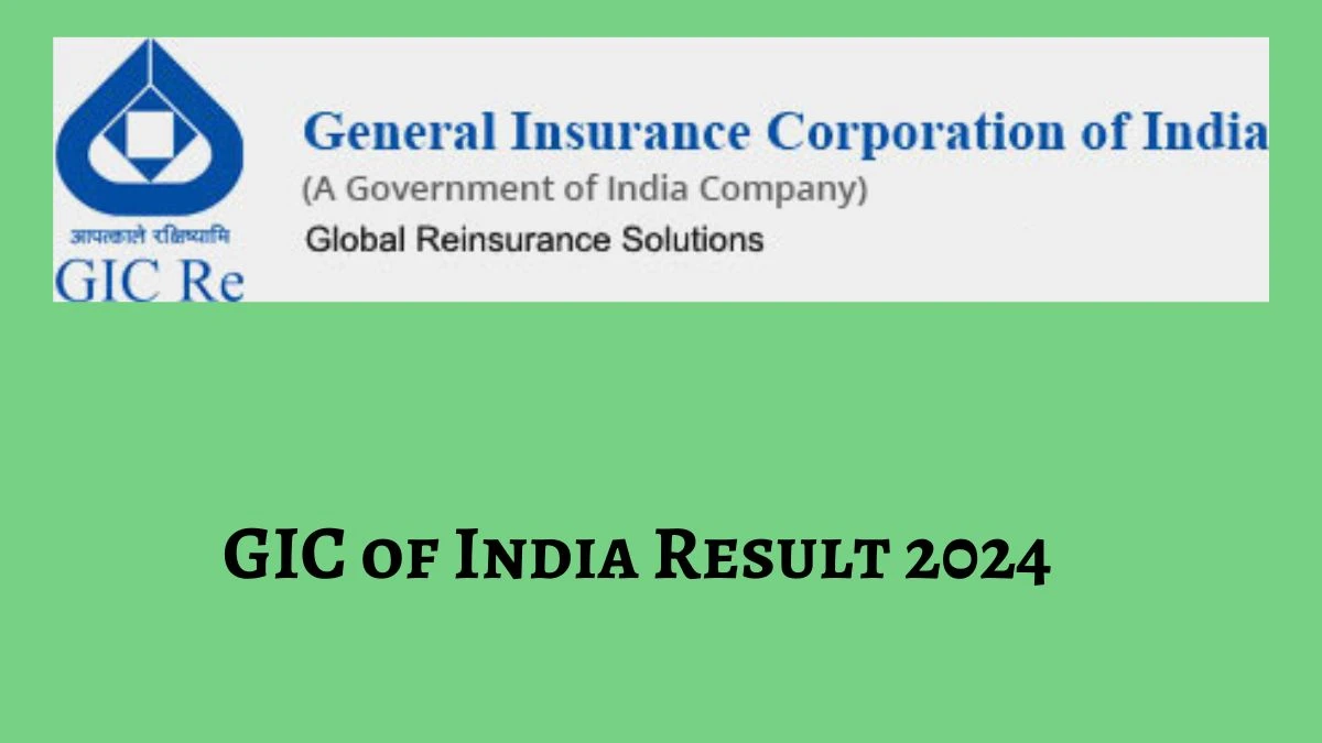 GIC of India Officer Scale-I Result 2024 Announced Download GIC of India Result at gicre.in - 19 June 2024