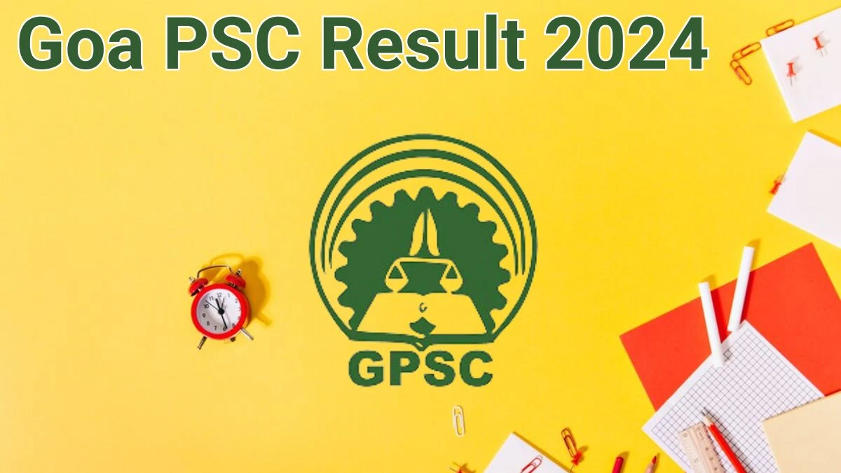 Goa PSC Result 2024 Announced. Direct Link to Check Goa PSC Assistant Agricultural Officer Result 2024 gpsc.goa.gov.in - 18 June 2024