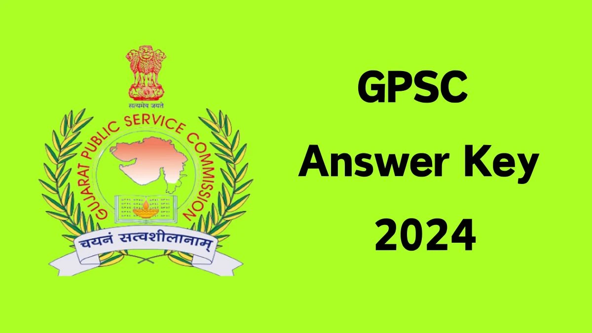 GPSC Answer Key 2024 Is Now available Download Assistant Professor PDF here at gpsc.gujarat.gov.in