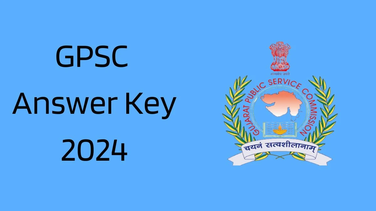 GPSC Answer Key 2024 Out gpsc.gujarat.gov.in Download Scientific Officer and Assistant Professor Answer Key PDF Here - 04 June 2024