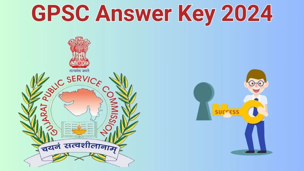 GPSC Answer Key 2024 Out gpsc.gujarat.gov.in Download Tribal Developmental Officer Answer Key PDF Here  -13 June 2024