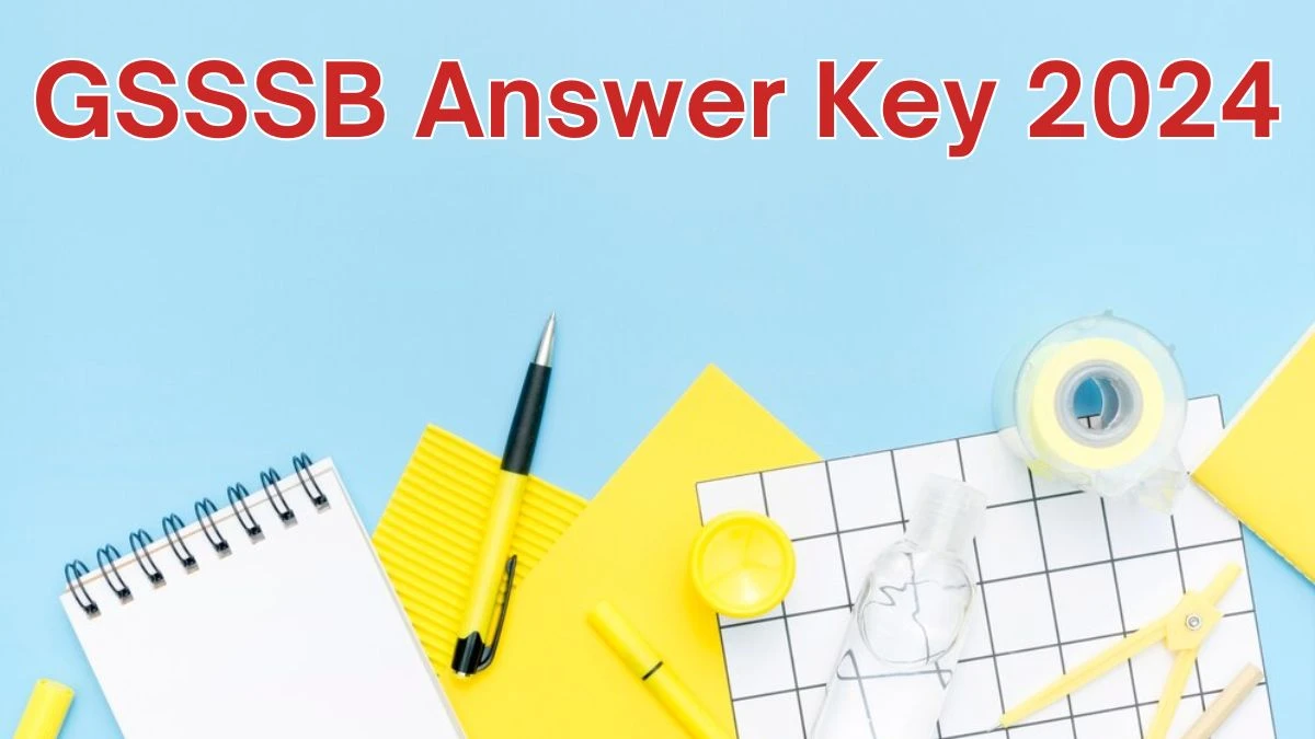GSSSB Answer Key 2024 Out gsssb.gujarat.gov.in Download Subordinate Services Exam Answer Key PDF Here - 08 June 2024