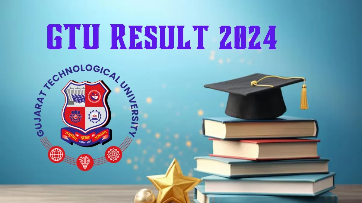 GTU Result 2024 (Declared) at gtu.ac.in Check and Download Updates Here