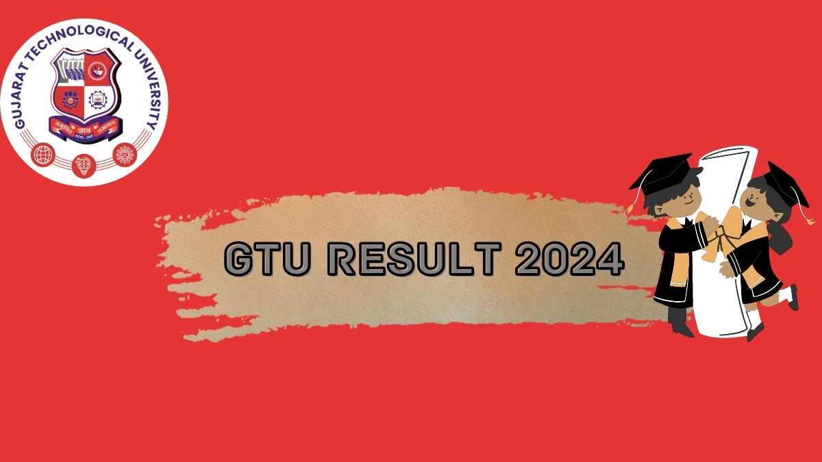 GTU Result 2024 (Out) @ gtu.ac.in DV Sem 2 - Reg Link Details Here