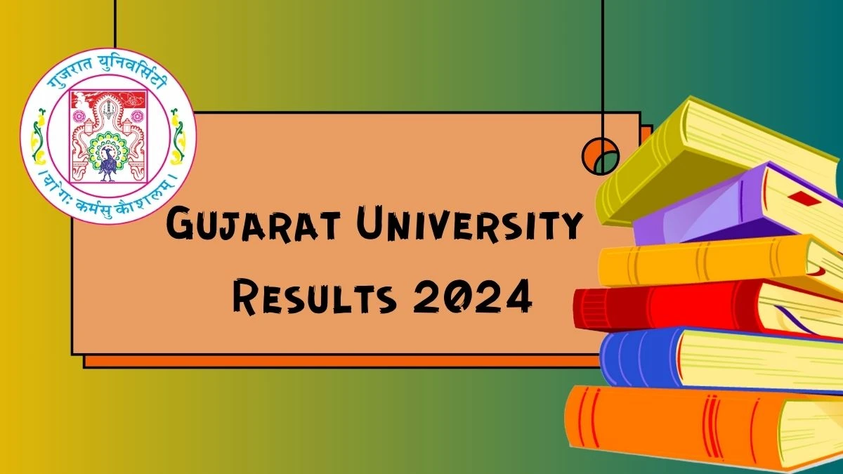 Gujarat University Results 2024 (Out) gujaratuniversity.ac.in Link Here