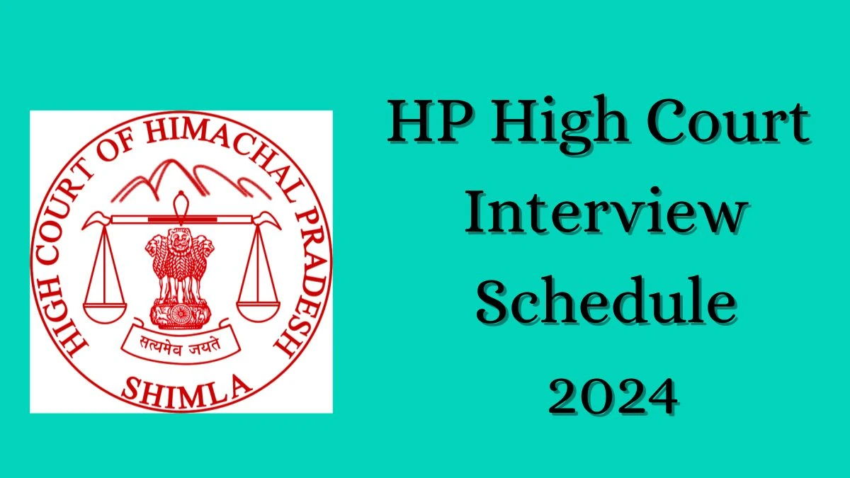 HP High Court Interview Schedule 2024 (out) Check 24-06-2024 to 04-07-2024 for Mali Posts at hphighcourt.nic.in - 14 June 2024