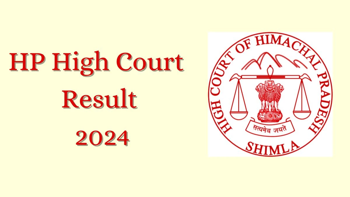 HP High Court Result 2024 Announced. Direct Link to Check HP High Court Peon Result 2024 hphighcourt.nic.in - 20 June 2024