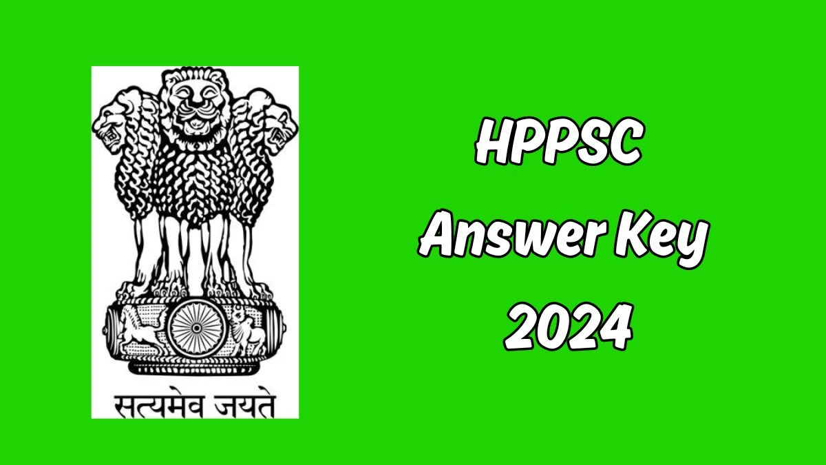 HPPSC Answer Key 2024 Out hppsc.hp.gov.in Download Lecturer Answer Key PDF Here - 12 June 2024