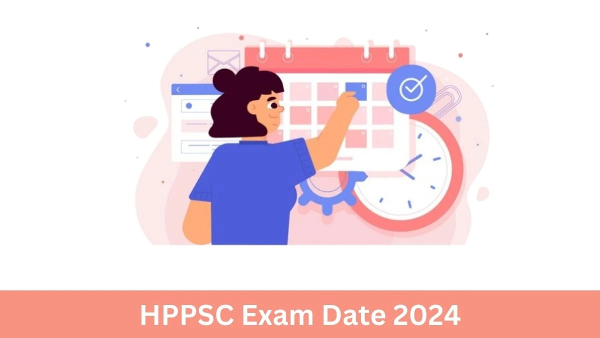 HPPSC Exam Date 2024 Check Date Sheet / Time Table of Himachal Pradesh Administrative Service hppsc.hp.gov.in - 29 June 2024