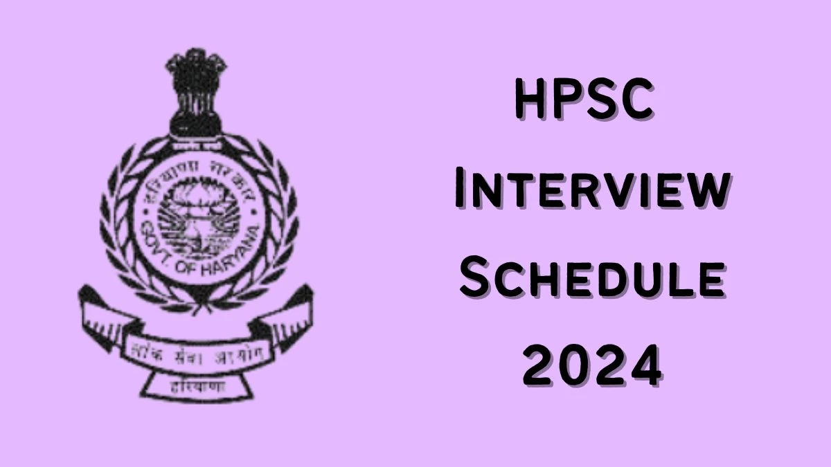 HPSC Interview Schedule 2024 (out) Check 05-07-2024 for Assistant Environmental Engineer Posts at hpsc.gov.in - 26 June 2024