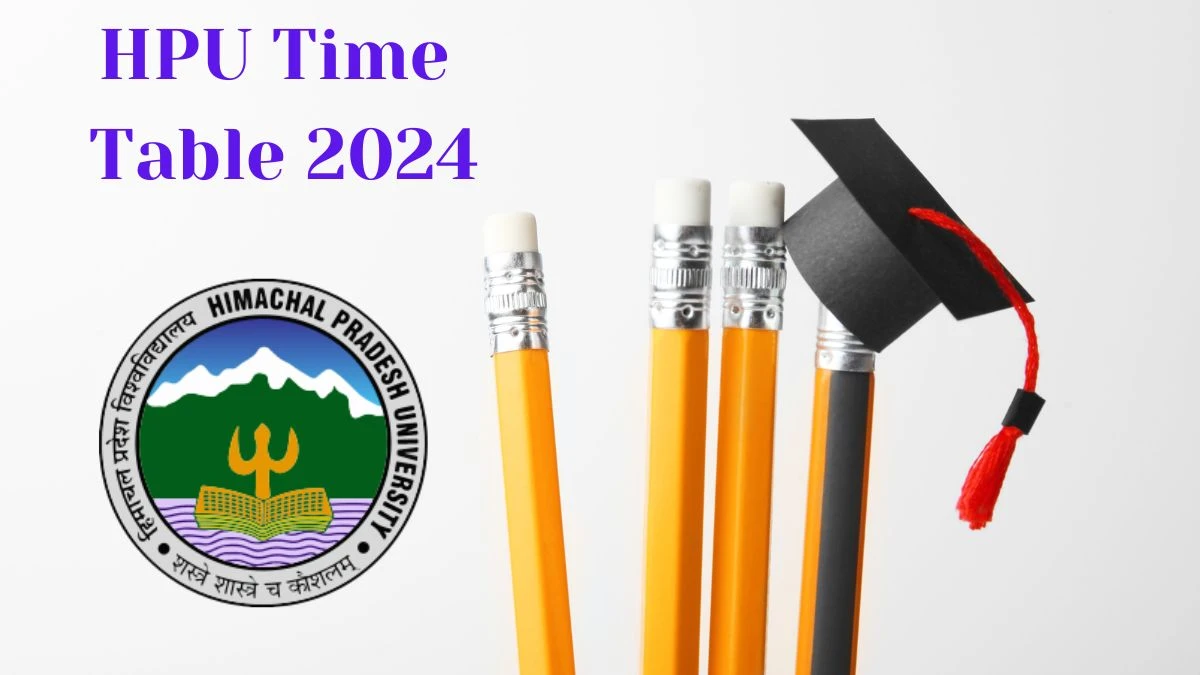 HPU Time Table 2024 (Released) at hpuniv.ac.in Download HPU Date Sheet Here