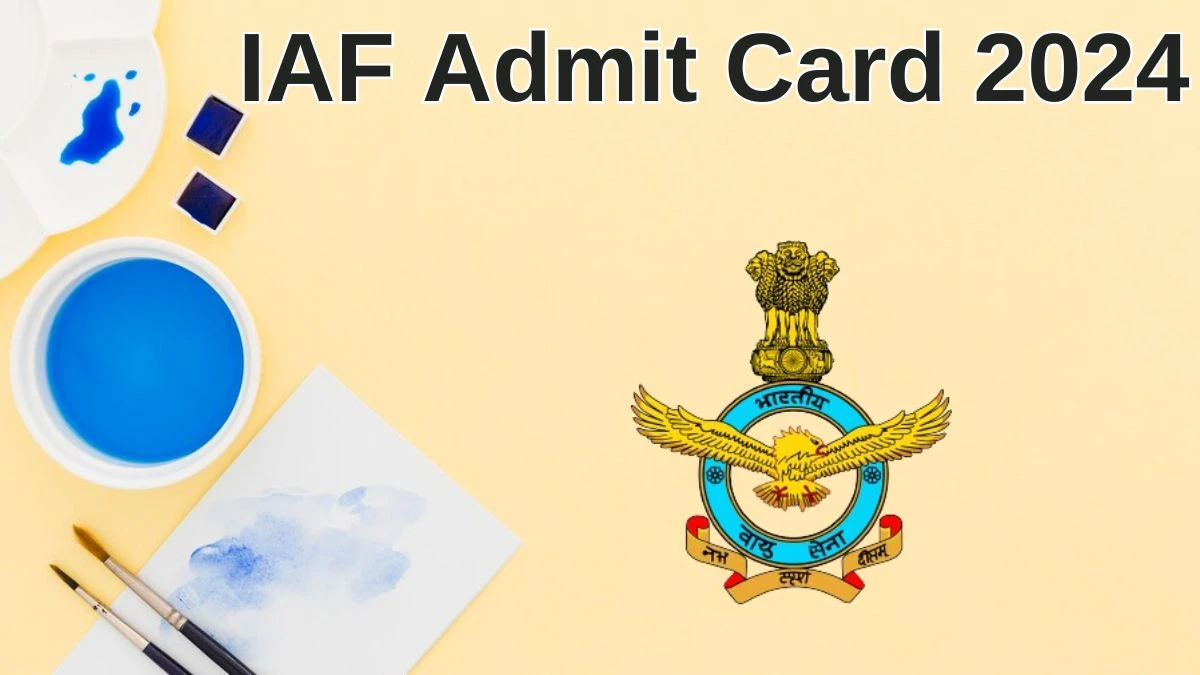 IAF Admit Card 2024 Released @ agnipathvayu.cdac.in Download Agniveervayu Admit Card Here - 26 June 2024