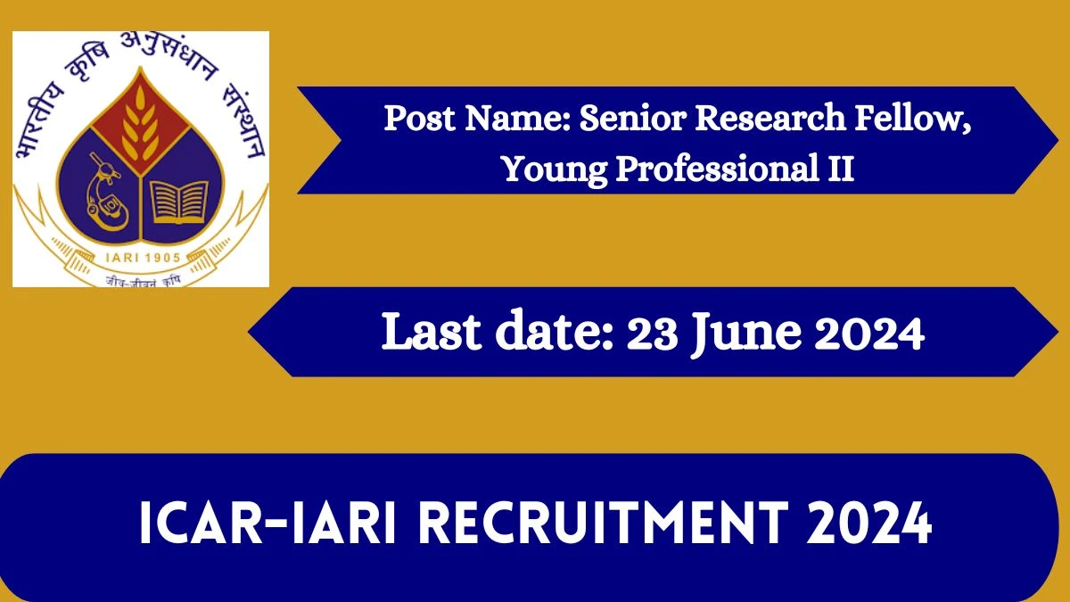 ICAR-IARI Recruitment 2024 Check Post, Salary, Age, Qualification And Application Procedure