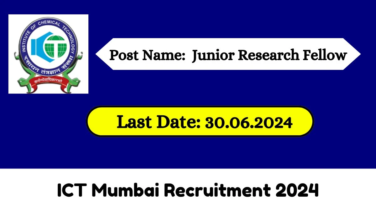 ICT Mumbai Recruitment 2024 Check Post, Salary, Age, Qualification And Other Important Details