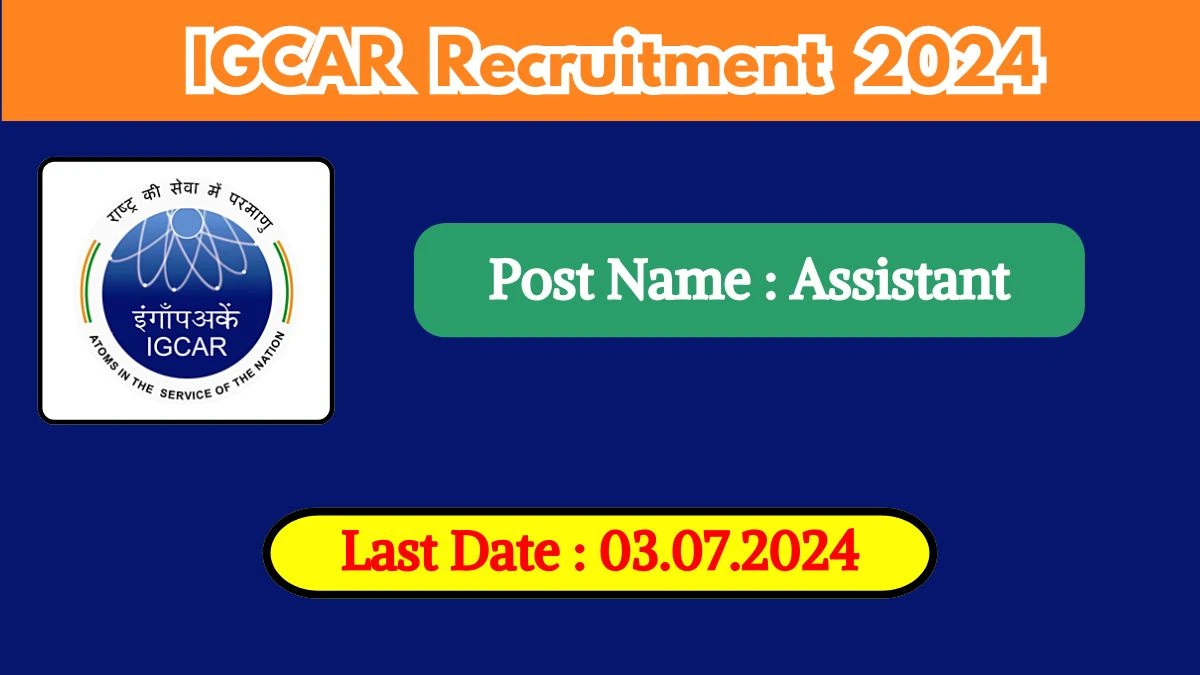 IGCAR Recruitment 2024 New Notification Out, Check Post, Vacancies, Salary, Qualification, Age Limit and How to Apply