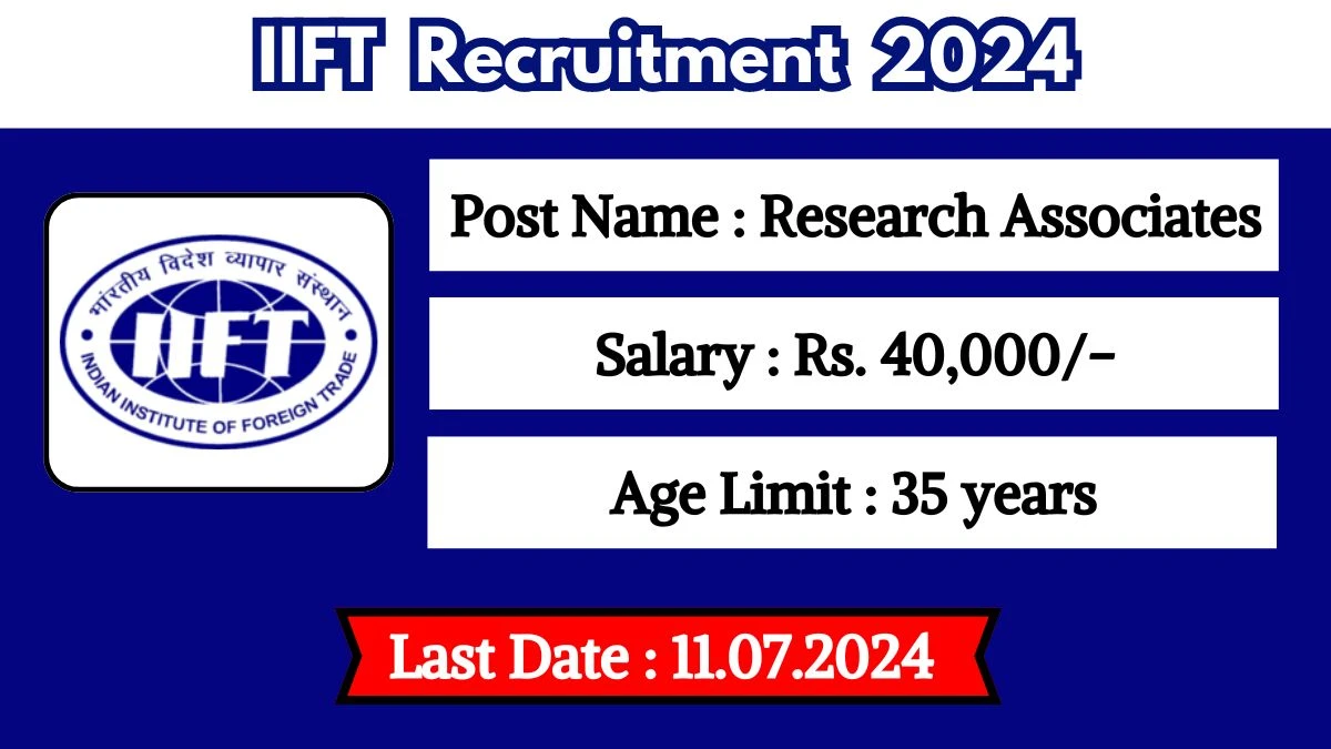 IIFT Recruitment 2024 Check Post, Eligibility Criteria, And Other Vital Details