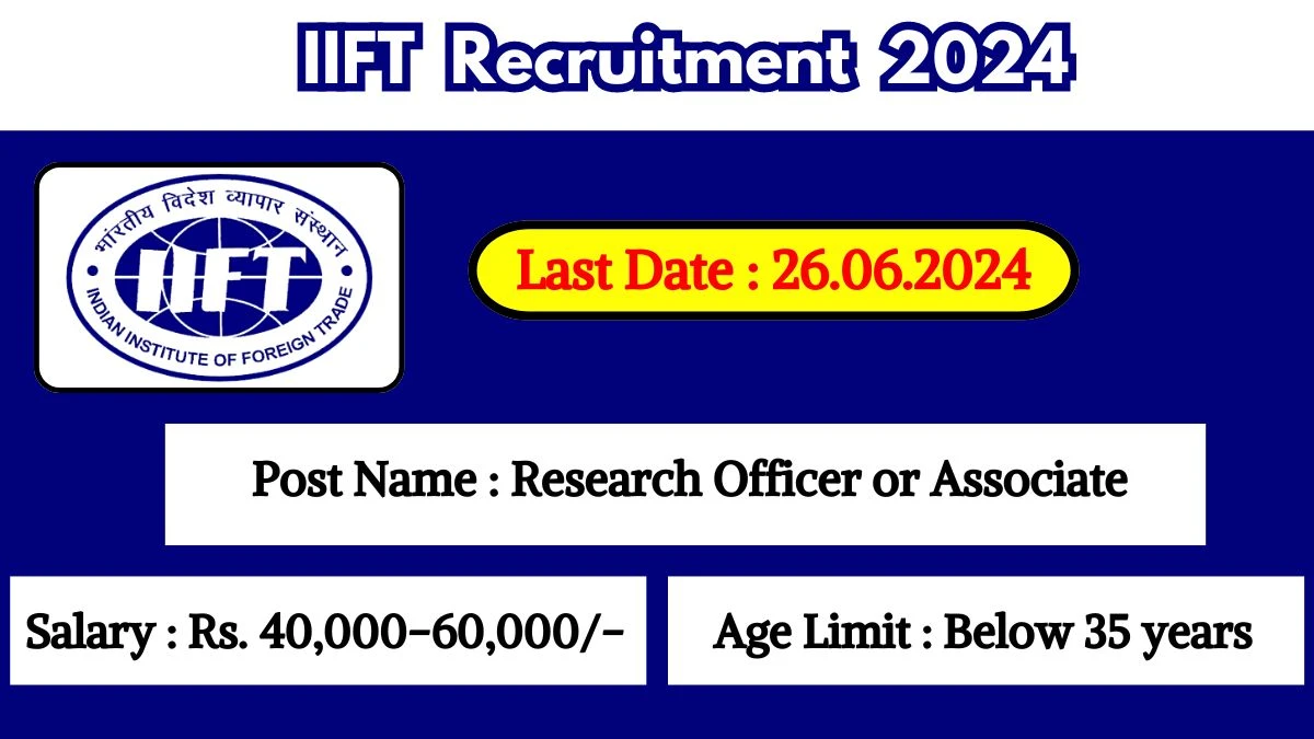 IIFT Recruitment 2024 Check Posts, Qualifications, Vacancies, And How To Apply