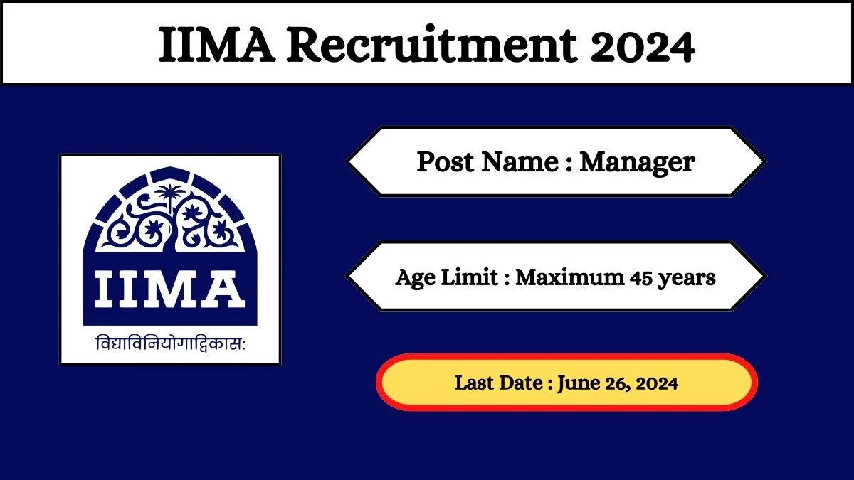 IIMA Recruitment 2024 Check Posts, Salary, Qualification, Age Limit And How To Apply