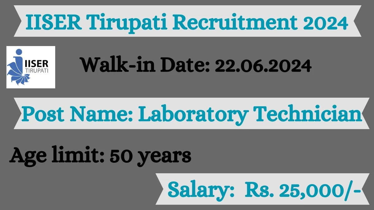 IISER Tirupati Recruitment 2024 Walk-In Interviews for Laboratory Technician on 24.06.2024