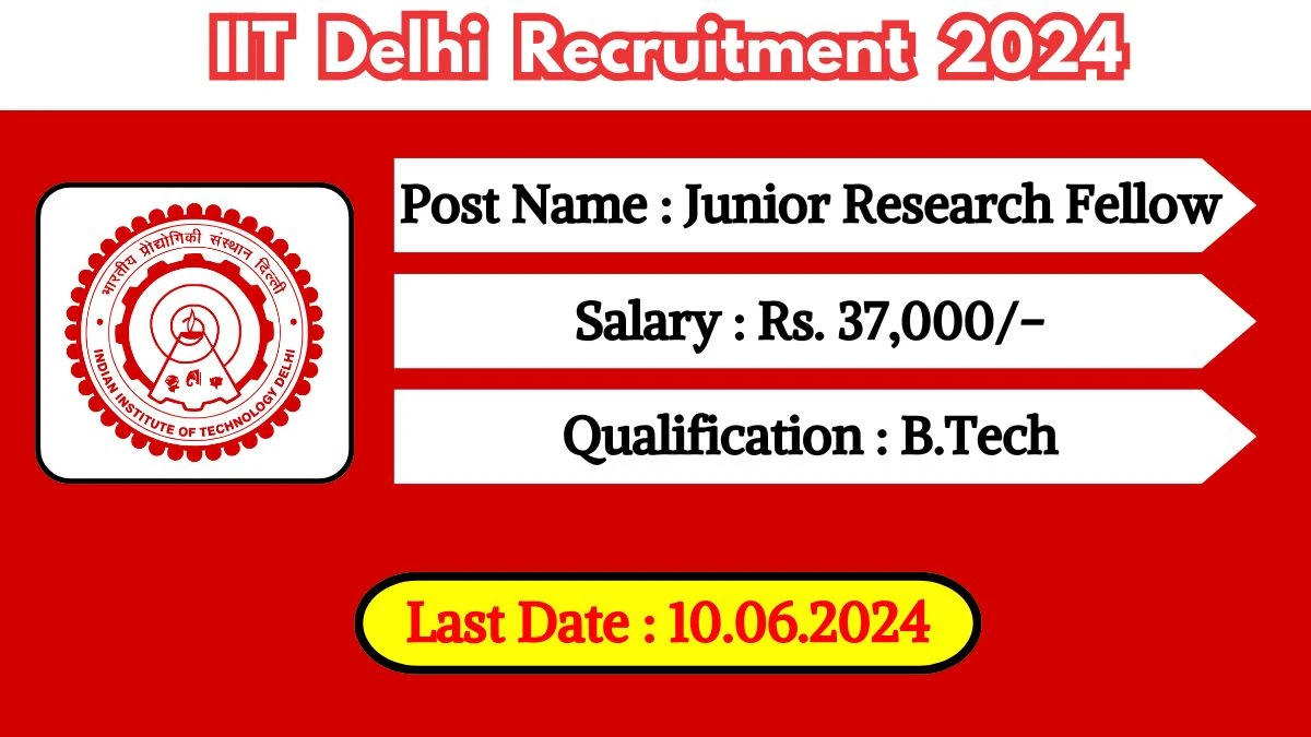 IIT Delhi Recruitment 2024 Check Post, Salary, Age, Qualification And How To Apply