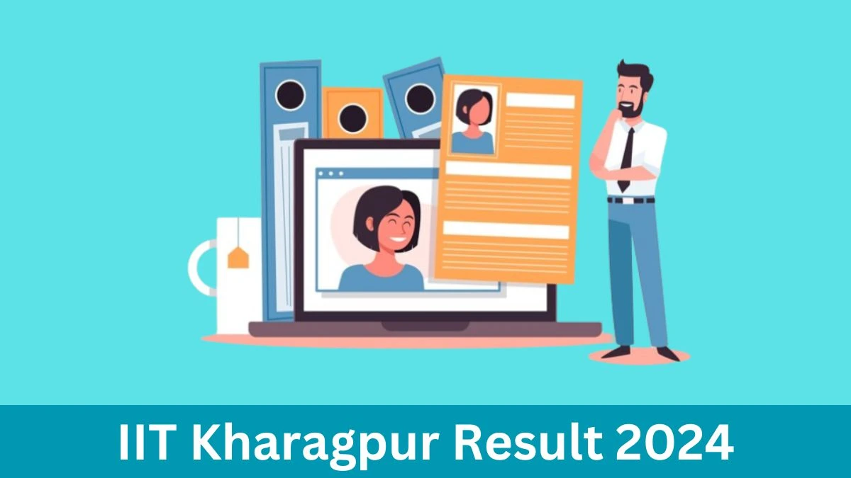 IIT Kharagpur Result 2024 Announced. Direct Link to Check IIT Kharagpur Principal Software and Other Posts Result 2024 iitkgp.ac.in - 07 June 2024