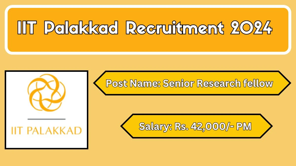 IIT Palakkad Recruitment 2024 New Opportunity Out, Check Vacancy, Post, Qualification and Application Procedure