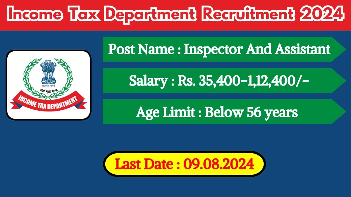 Income Tax Department Recruitment 2024 Notification Out For New Post, Check Vacancies, Eligibility And Application Details