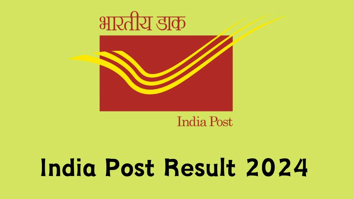India Post Result 2024 Declared indiapost.gov.in Staff Car Driver Check India Post Merit List Here - 03 June 2024