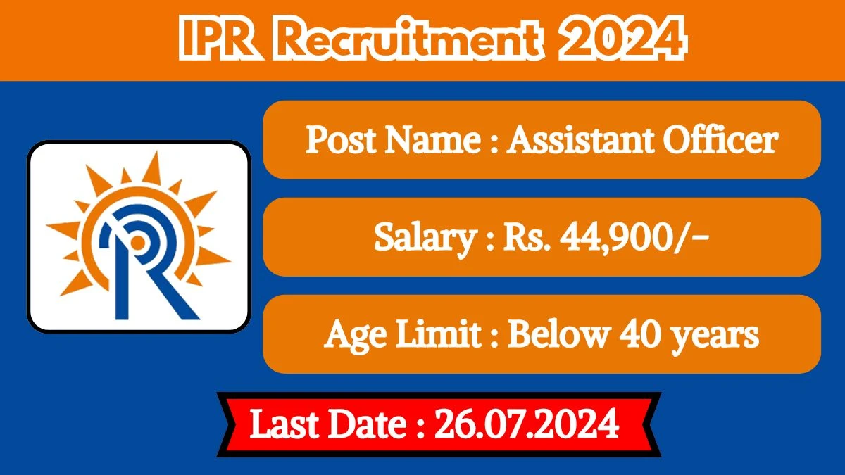 IPR Recruitment 2024 Check Post, Eligibility, Age, Salary And Other Essential Details