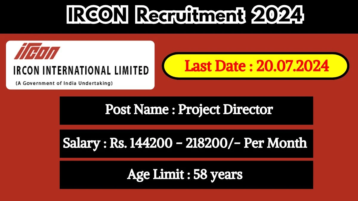 IRCON Recruitment 2024 Apply Online for Project Director Job Vacancy, Know Qualification, Age Limit, Salary, Apply Online Date