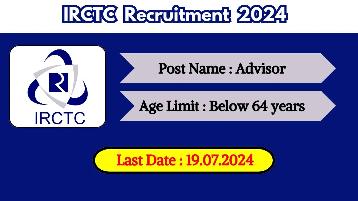 IRCTC Recruitment 2024 Check Post, Salary, Age Limit, Qualification And How To Apply