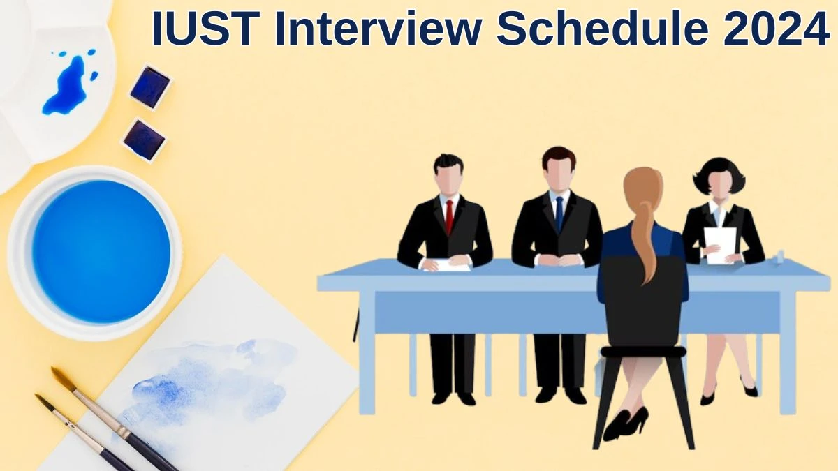 IUST Interview Schedule 2024 for Project Technical Support III Posts Released Check Date Details at iust.ac.in - 21 June 2024