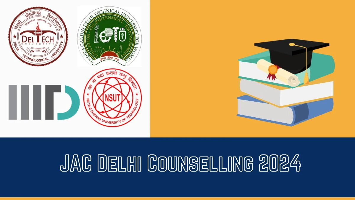 JAC Delhi Counselling 2024 @ jacdelhi.admissions.nic.in Seat Allotment Result (Out) Details Here