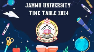 Jammu University Time Table 2024 (Announced) at jammuuniversity.ac.in Link Updates Here