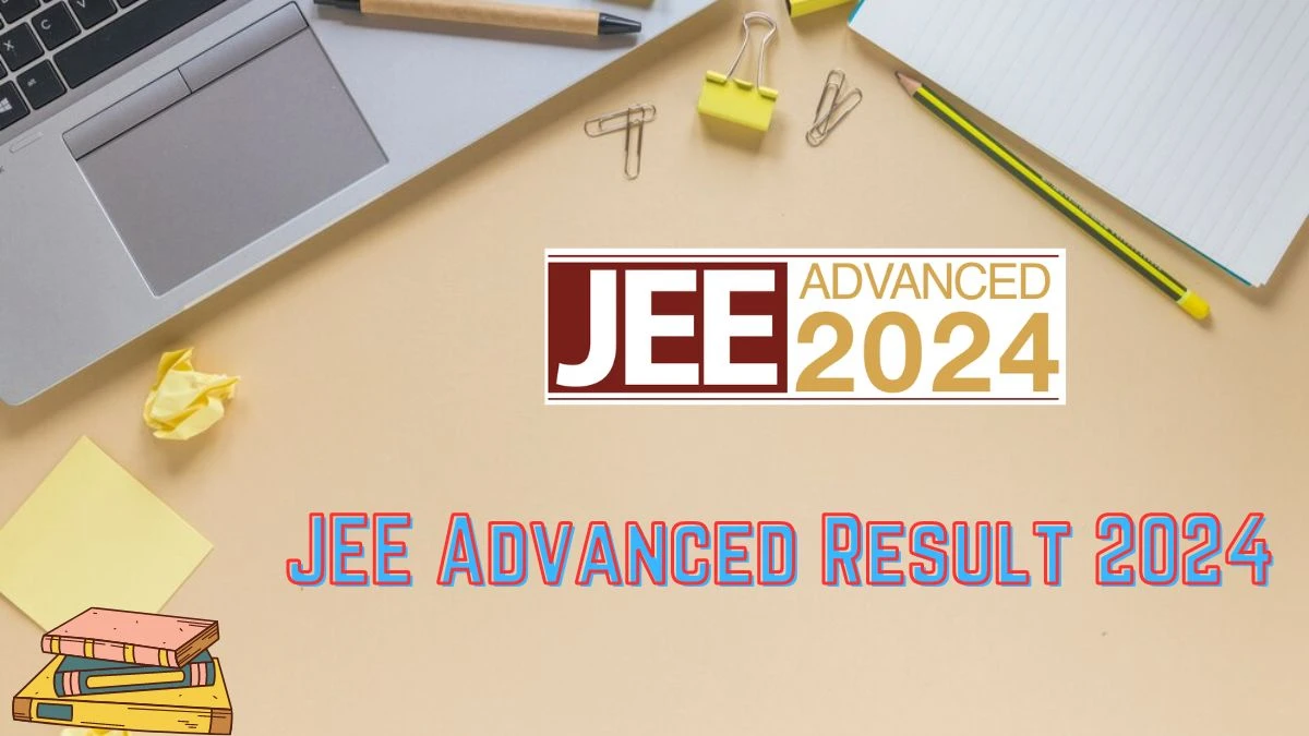 JEE Advanced Result 2024 (9th Jun) at jeeadv.ac.in Check and How to Download Details Here
