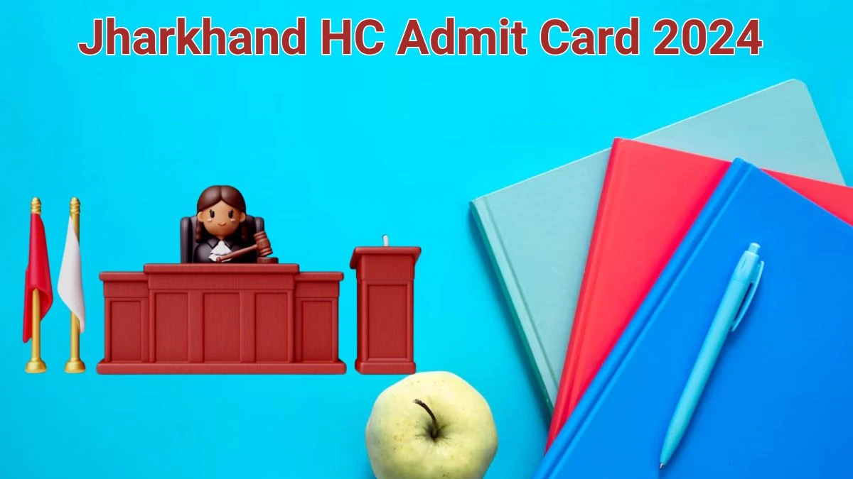 Jharkhand HC Admit Card 2024 Released @ jharkhandhighcourt.nic.in Download the Stenographer Admit Card Here - 14 June 2024